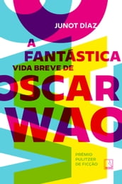 A fantástica vida breve de Oscar Wao