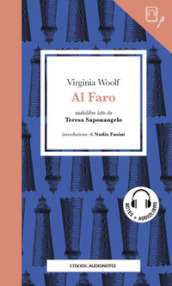 Al faro letto da Teresa Saponangelo. Con audiolibro