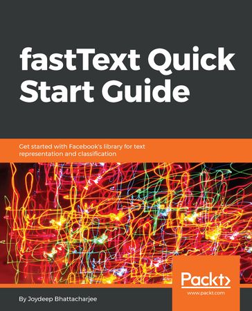 fastText Quick Start Guide - Joydeep Bhattacharjee