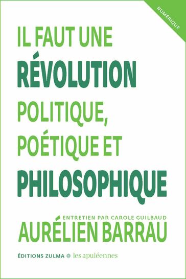 Il faut une révolution politique, poétique et philosophique - Aurélien Barrau - Carole Guilbaud