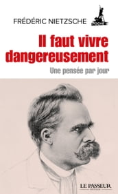 Il faut vivre dangereusement - Une pensée par jour