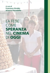 La fede come speranza nel cinema di oggi