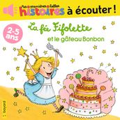 La fée Fifolette et le gâteau Bonbon