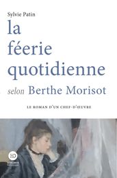 la féerie quotidienne selon Berthe Morisot