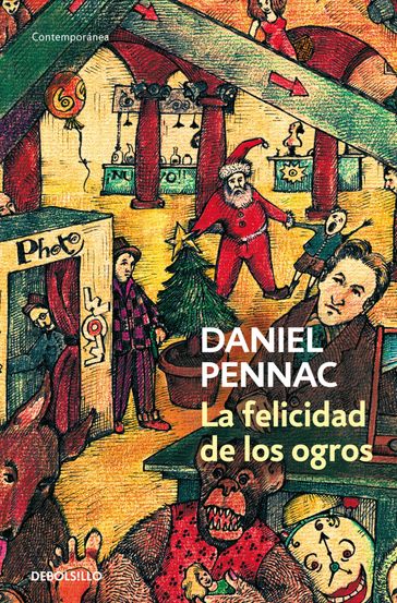 La felicidad de los ogros (Malaussène 1) - Daniel Pennac