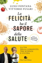 La felicità ha il sapore della salute