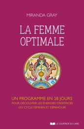 La femme optimale - Un programme en 28 jours pour découvrir les énergies créatrices du cycle féminin