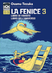 La fenice. 3: Libro di Yamato-Libro dell universo