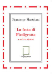 La festa di Piedigrotta e altre storie