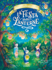 La festa delle lanterne. Racconti del bosco dei conigli. Ediz. a colori