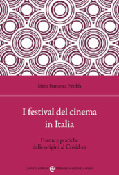 I festival del cinema in Italia. Forme e pratiche dalle origini al Covid-19