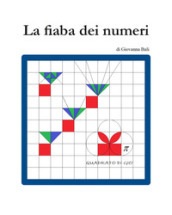 La fiaba dei numeri. Ediz. illustrata