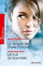 La fiancée de Blake Fortune - Le fruit du scandale