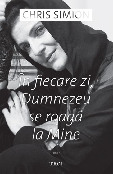 In fiecare zi, Dumnezeu se roaga la mine - Chris Simion