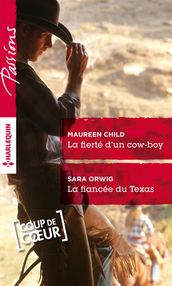 La fierté d un cow-boy - La fiancée du Texas