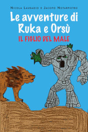 Il figlio del male. Le avventure di Ruka e Orsù