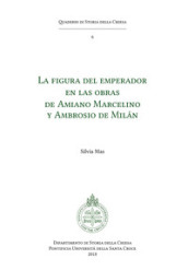 La figura del emperador en las obras de Amiano Marcelino y Ambrosio de Milan