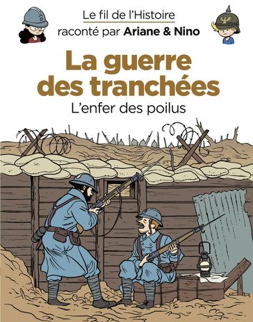 Le fil de l'Histoire raconté par Ariane & Nino - La guerre des tranchées - Fabrice Erre