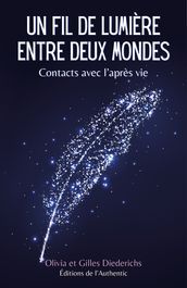 Un fil de lumière entre deux mondes