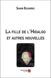 La fille de l Hidalgo et autres nouvelles