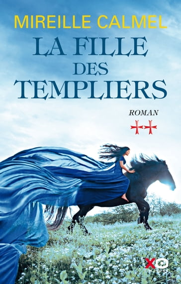 La fille des templiers - Tome 2 - Mireille Calmel