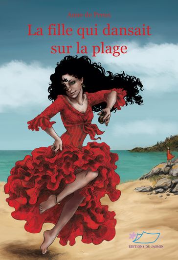 La fille qui dansait sur la plage - Anne de Preux