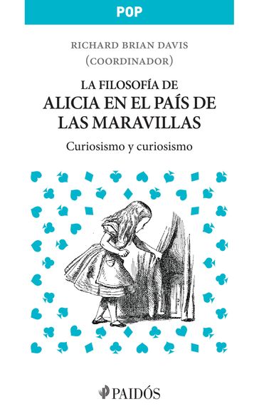 La filosofía de Alicia en el País de las maravillas - William Irwin - Richard Brian Davis