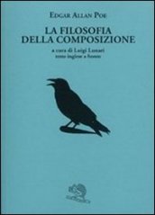 La filosofia della composizione. Testo inglese a fronte