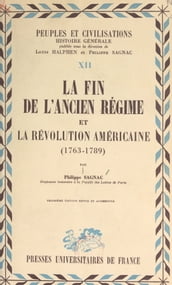 La fin de l Ancien régime et la révolution américaine, 1763-1789