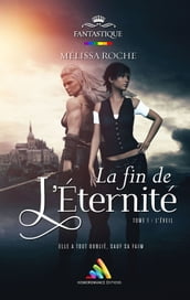 La fin de l éternité - Tome 1 : L éveil