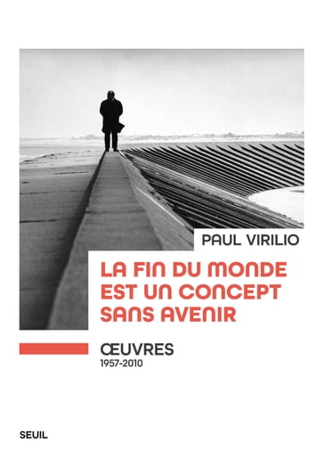 La fin du monde est un concept sans avenir - Paul Virilio