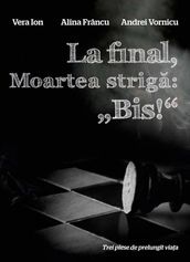 La final, Moartea striga: Bis!