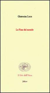 La fine del mondo. (Poesie 1942-1991). Ediz. francese e italiana