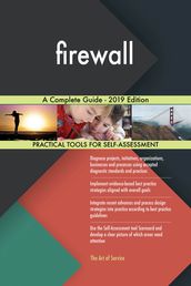 firewall A Complete Guide - 2019 Edition