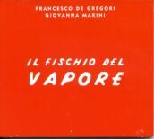 Il fischio del vapore (180 gr. vinyl bla