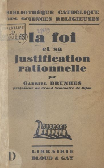 La foi et sa justification rationnelle - Gabriel Brunhes