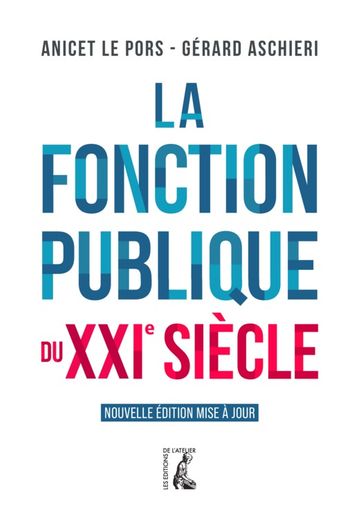 La fonction publique du XXIe siècle - Anicet Le Pors - Gérard Aschieri