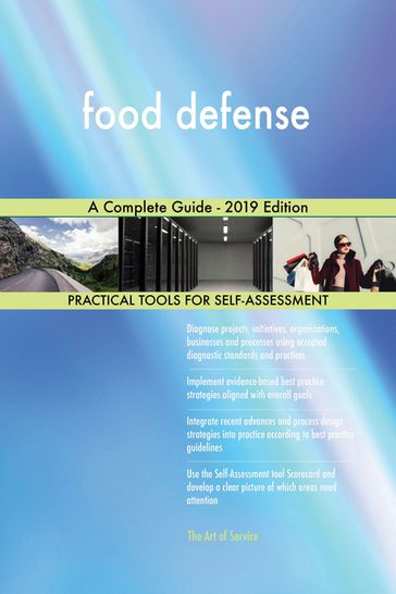 food defense A Complete Guide - 2019 Edition - Gerardus Blokdyk