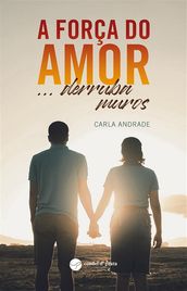 A força do amor... derruba muros