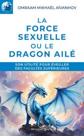 La force sexuelle ou le Dragon ailé