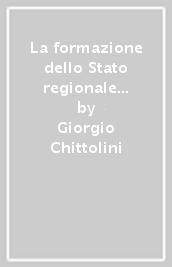 La formazione dello Stato regionale e le istituzioni del contado. Secoli XIV e XV