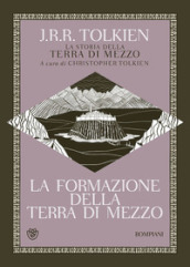 La formazione della Terra di mezzo. La storia della Terra di Mezzo. 4.