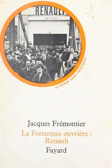 La forteresse ouvrière : Renault - Francois Furet - Jacques Frémontier