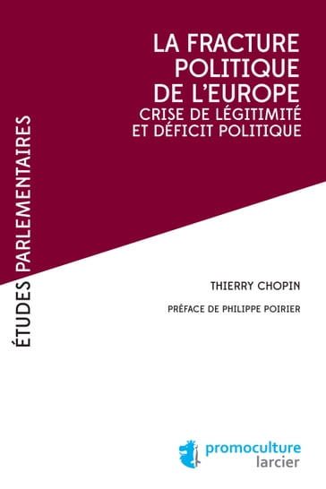 La fracture poliltique de l'Europe - Philippe Poirier - Thierry Chopin