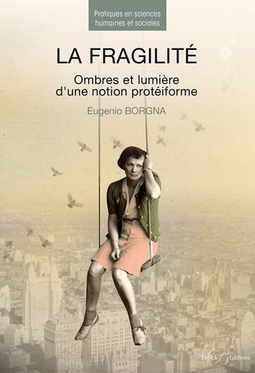 La fragilité - Ombres et lumière d'une notion protéiforme - Eugenio Borgna