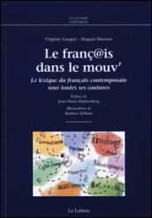 Le franç@is dans le mouv . Le lexique du français contemporain sous totes ses coutures