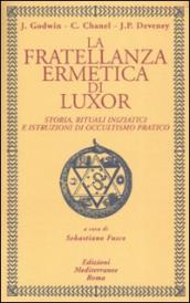 La fratellanza ermetica di Luxor. Storia, rituali iniziatici e istruzioni di occultismo pratico