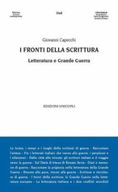 I fronti della scrittura. Letteratura e grande guerra