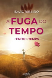 A fuga do tempo La fuite du temps