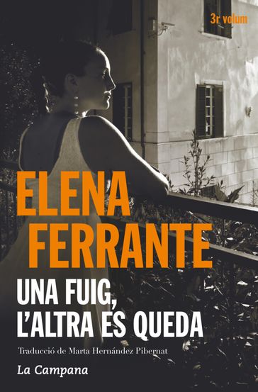 Una fuig, l'altra es queda (L'amiga genial 3) - Elena Ferrante